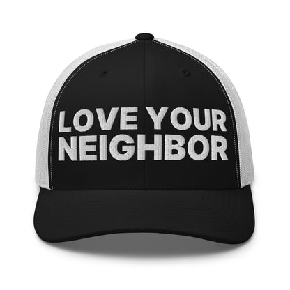 Love Your Neighbor Retro Trucker Hat Black White