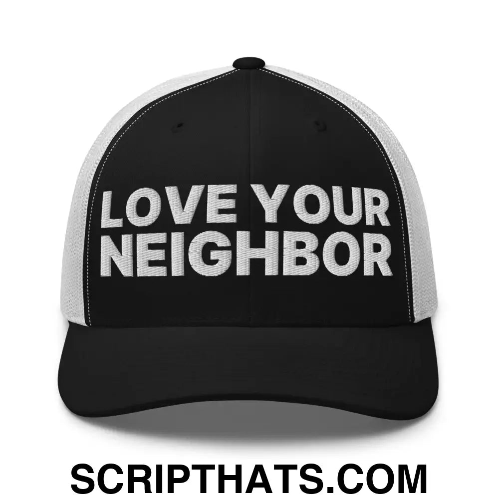 Love Your Neighbor Retro Trucker Hat Black White