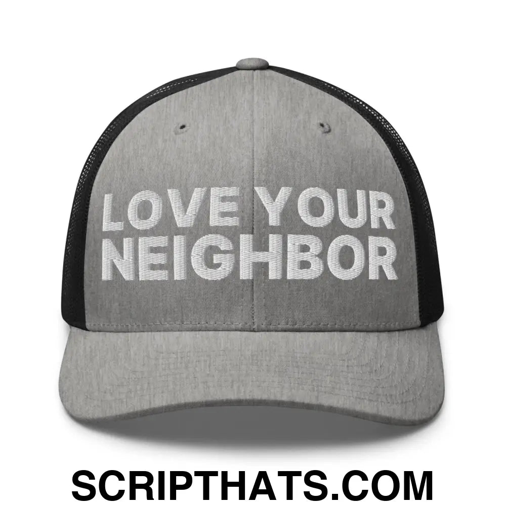 Love Your Neighbor Retro Trucker Hat Heather Black