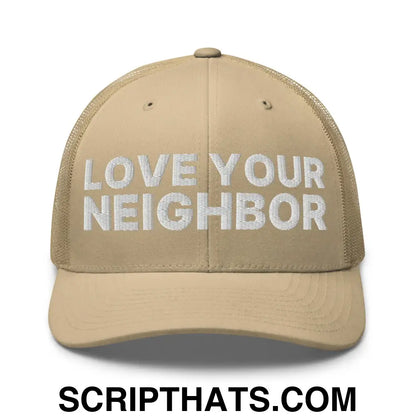 Love Your Neighbor Retro Trucker Hat Khaki