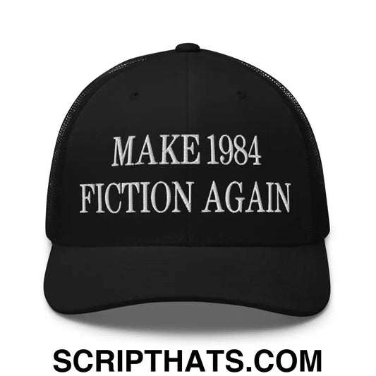 Make 1984 Fiction Again Embroidered Mesh Trucker Hat Black