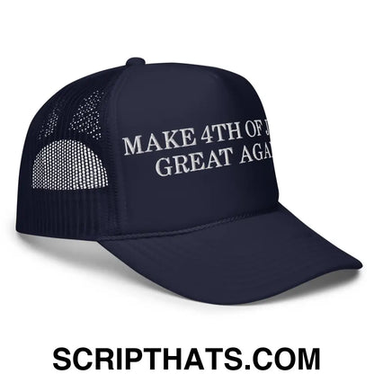 Make 4th of July Great Again Funny Foam Trucker Hat Navy