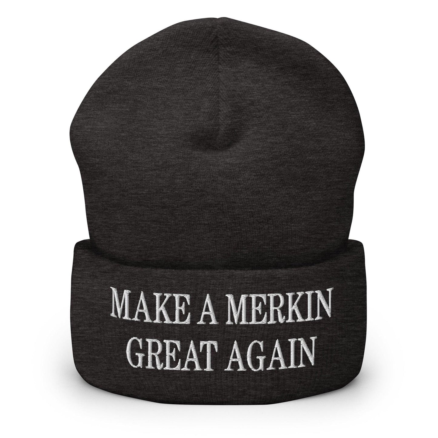 Make A Merkin Great Again Embroidered Knit Cuffed Beanie Dark Grey