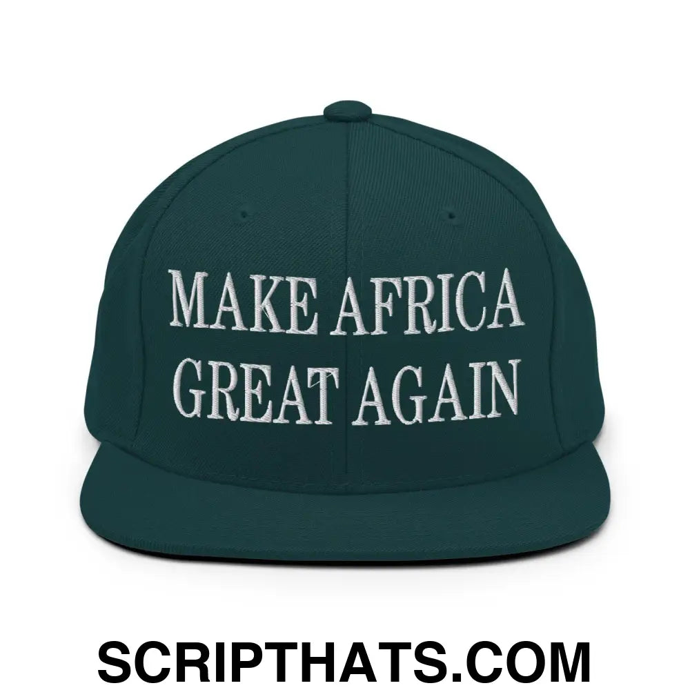 Make Africa Great Again Embroidered Flat Bill Brim Snapback Hat Spruce