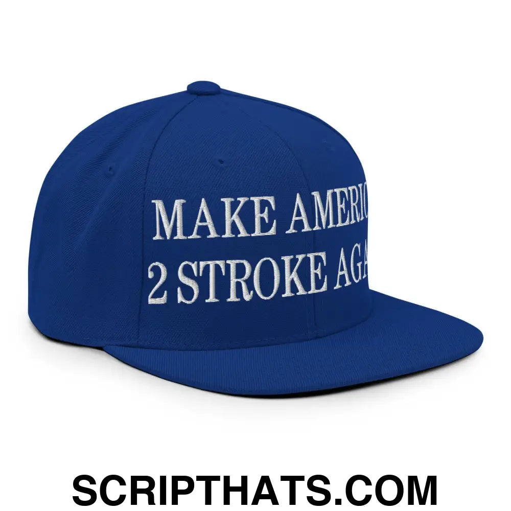 Make America 2 Stroke Again Embroidered Flat Bill Brim Snapback Hat Royal Blue