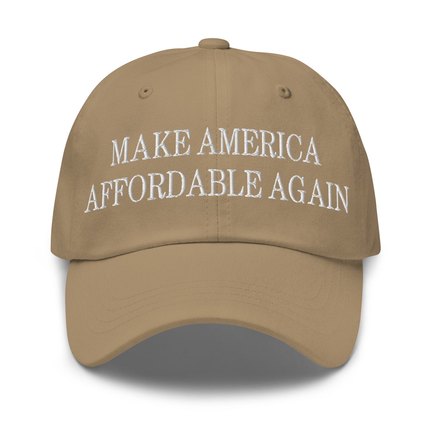 Make America Affordable Again Embroidered Dad Hat Khaki