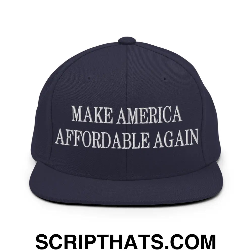 Make America Affordable Again Embroidered Flat Bill Brim Snapback Hat Navy