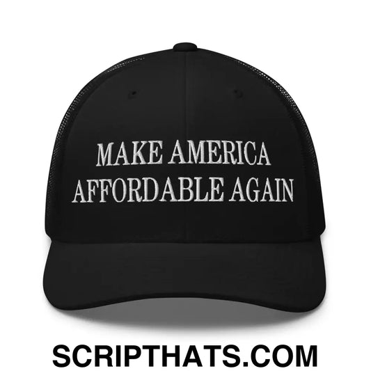 Make America Affordable Again Embroidered Mesh Trucker Hat Black