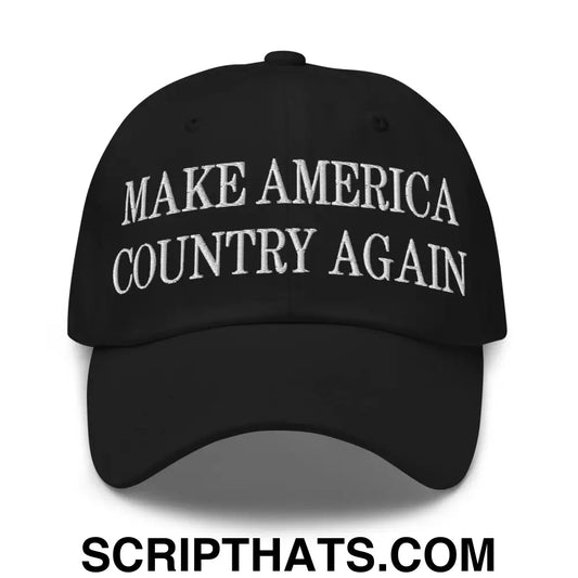 Make America Country Again Embroidered Dad Hat Black