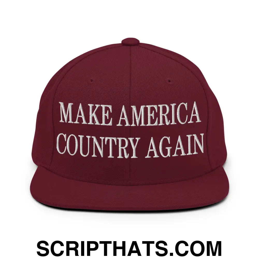 Make America Country Again Embroidered Flat Bill Brim Snapback Hat Maroon