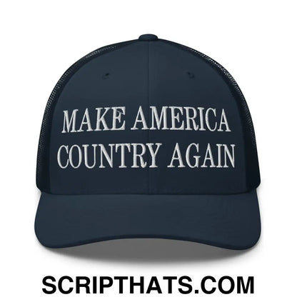 Make America Country Again Embroidered Mesh Trucker Hat Navy