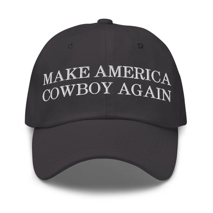 Make America Cowboy Again Dad Hat Dark Grey