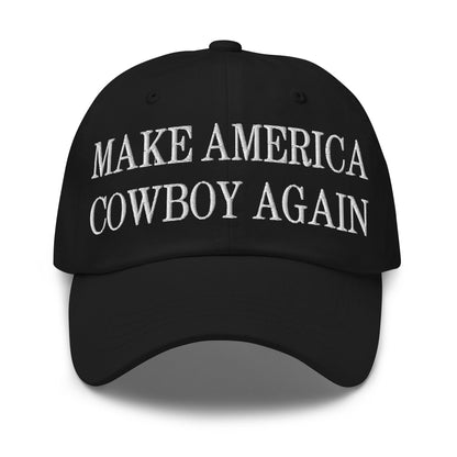 Make America Cowboy Again Embroidered Dad Hat Black