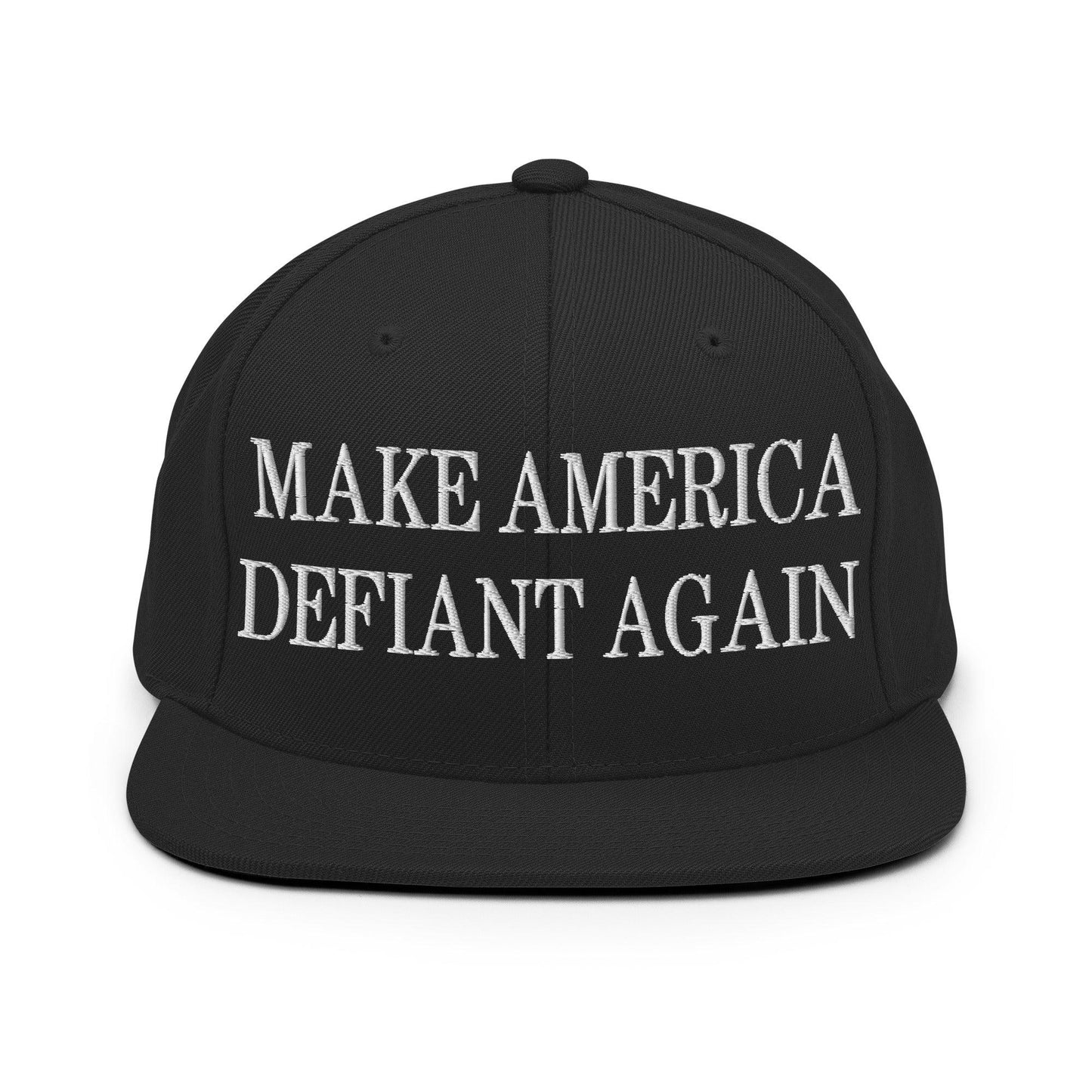 Make America Defiant Again Embroidered Flat Bill Brim Snapback Hat Black