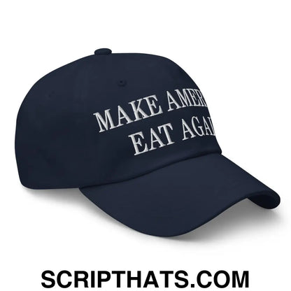 Make America Eat Again Embroidered Dad Hat Navy