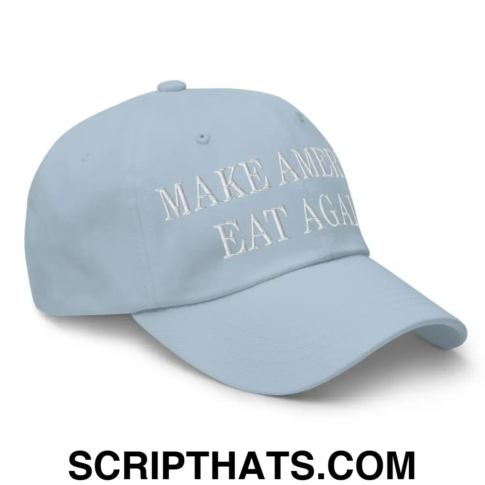 Make America Eat Again Embroidered Dad Hat Light Blue