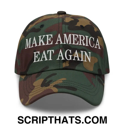 Make America Eat Again Embroidered Dad Hat Green Camo