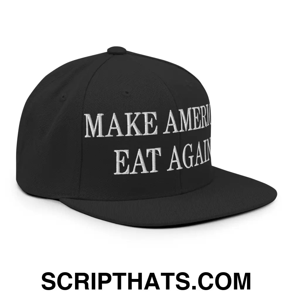 Make America Eat Again Embroidered Flat Bill Brim Snapback Hat Black