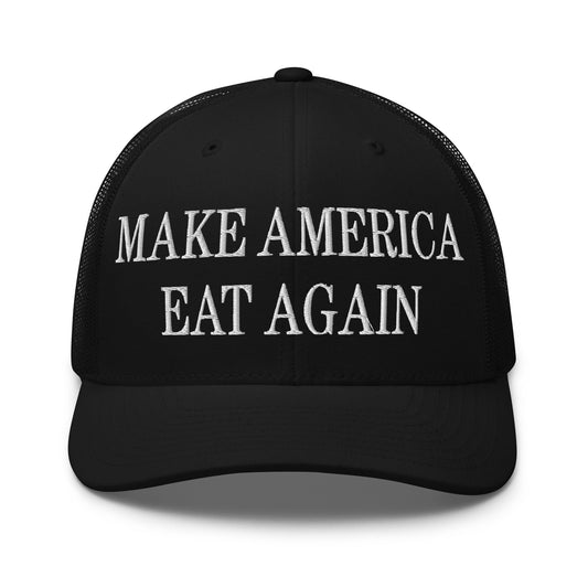 Make America Eat Again Embroidered Mesh Trucker Hat Black