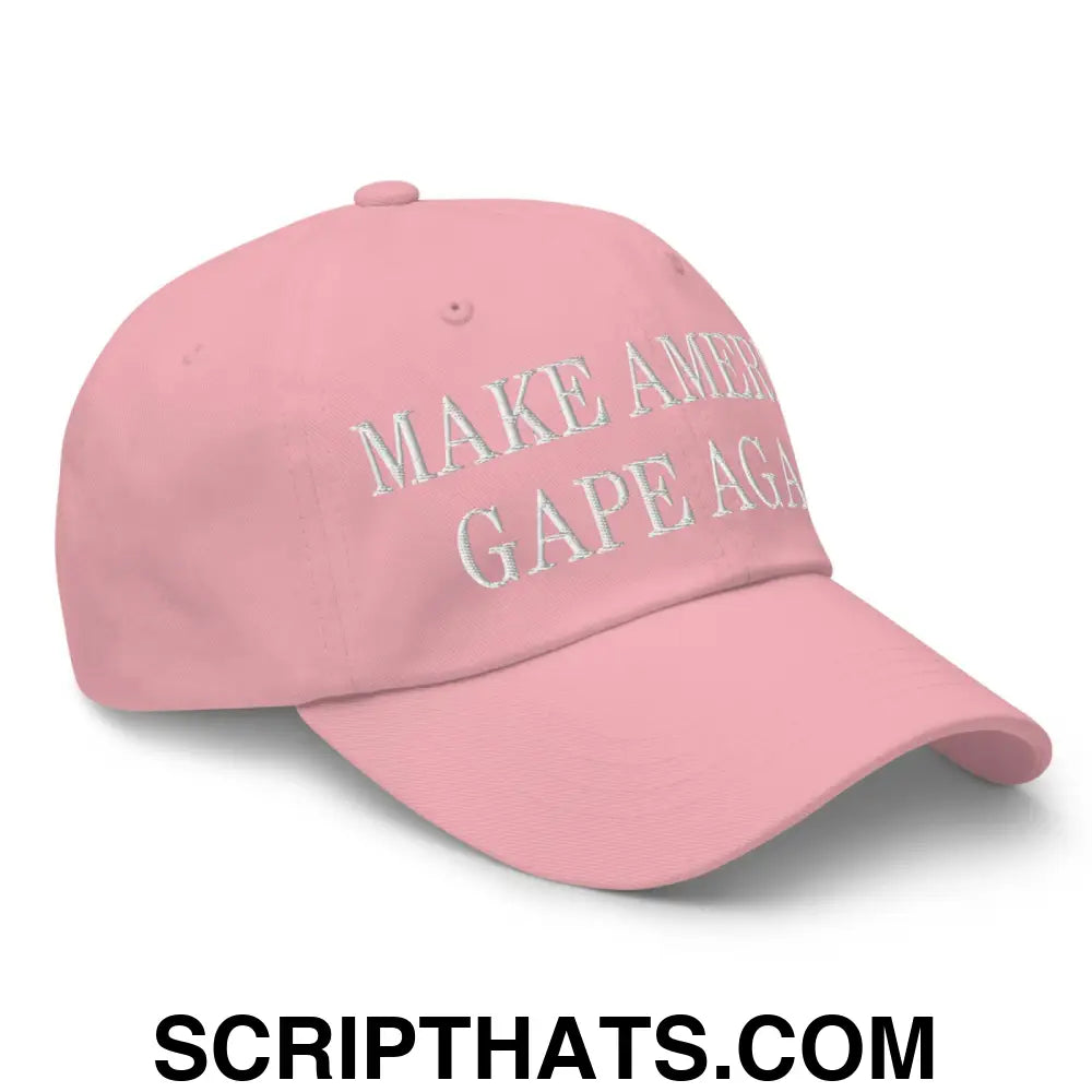 Make America Gape Again Embroidered Dad Hat Pink