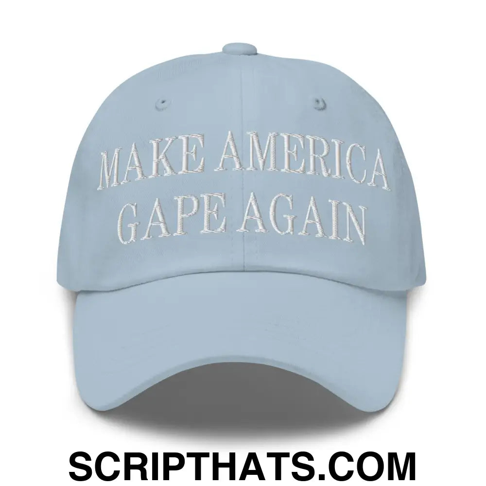 Make America Gape Again Embroidered Dad Hat Light Blue