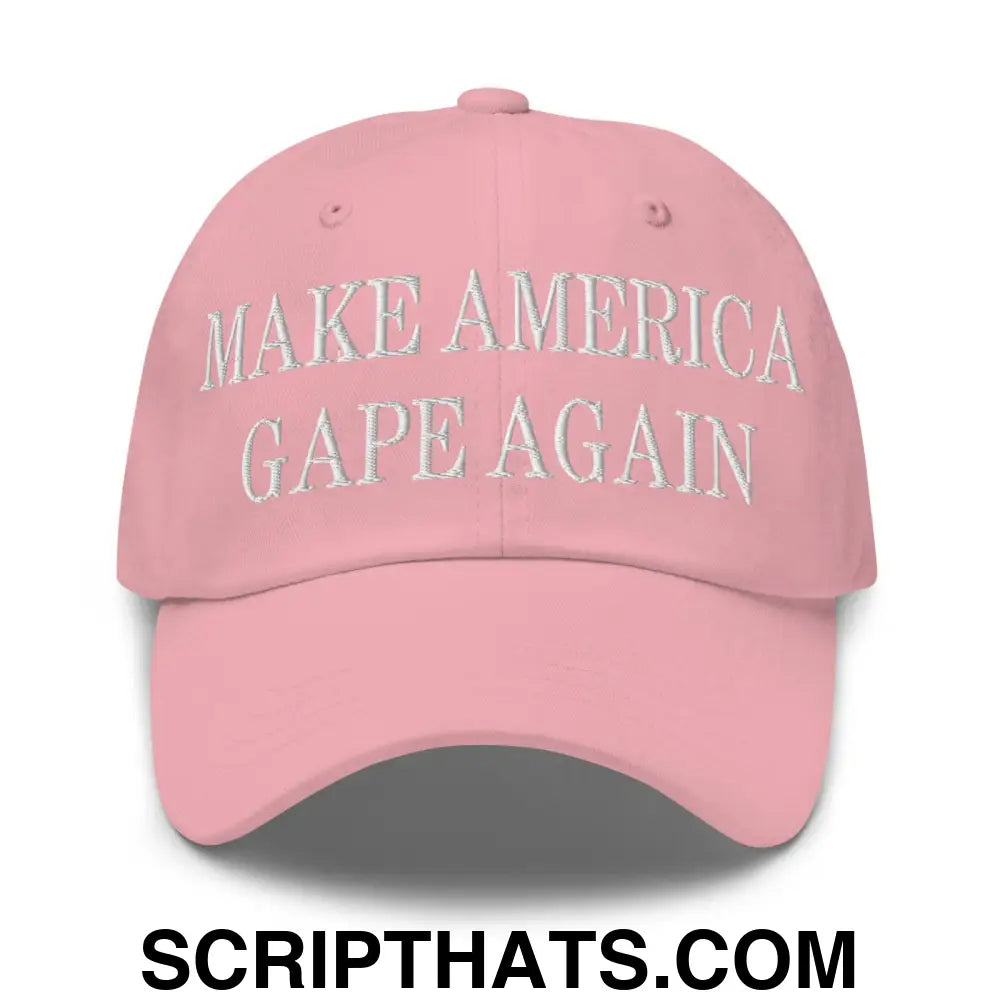 Make America Gape Again Embroidered Dad Hat Pink