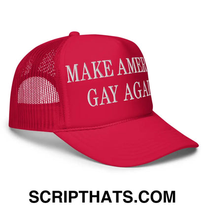 Make America Gay Again MAGA Embroidered Foam Trucker Hat Red