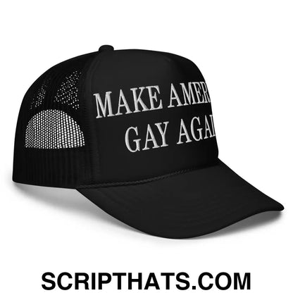 Make America Gay Again MAGA Embroidered Foam Trucker Hat Black