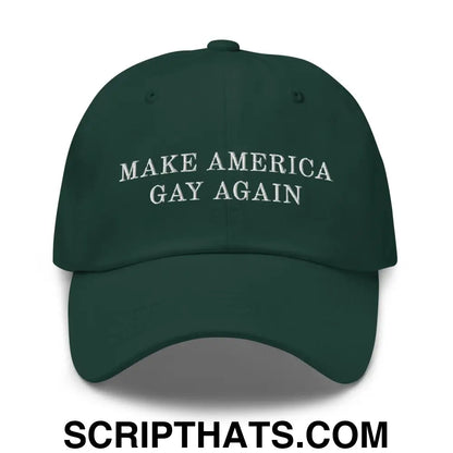 Make America Gay Again Pride MAGA Dad Hat Spruce