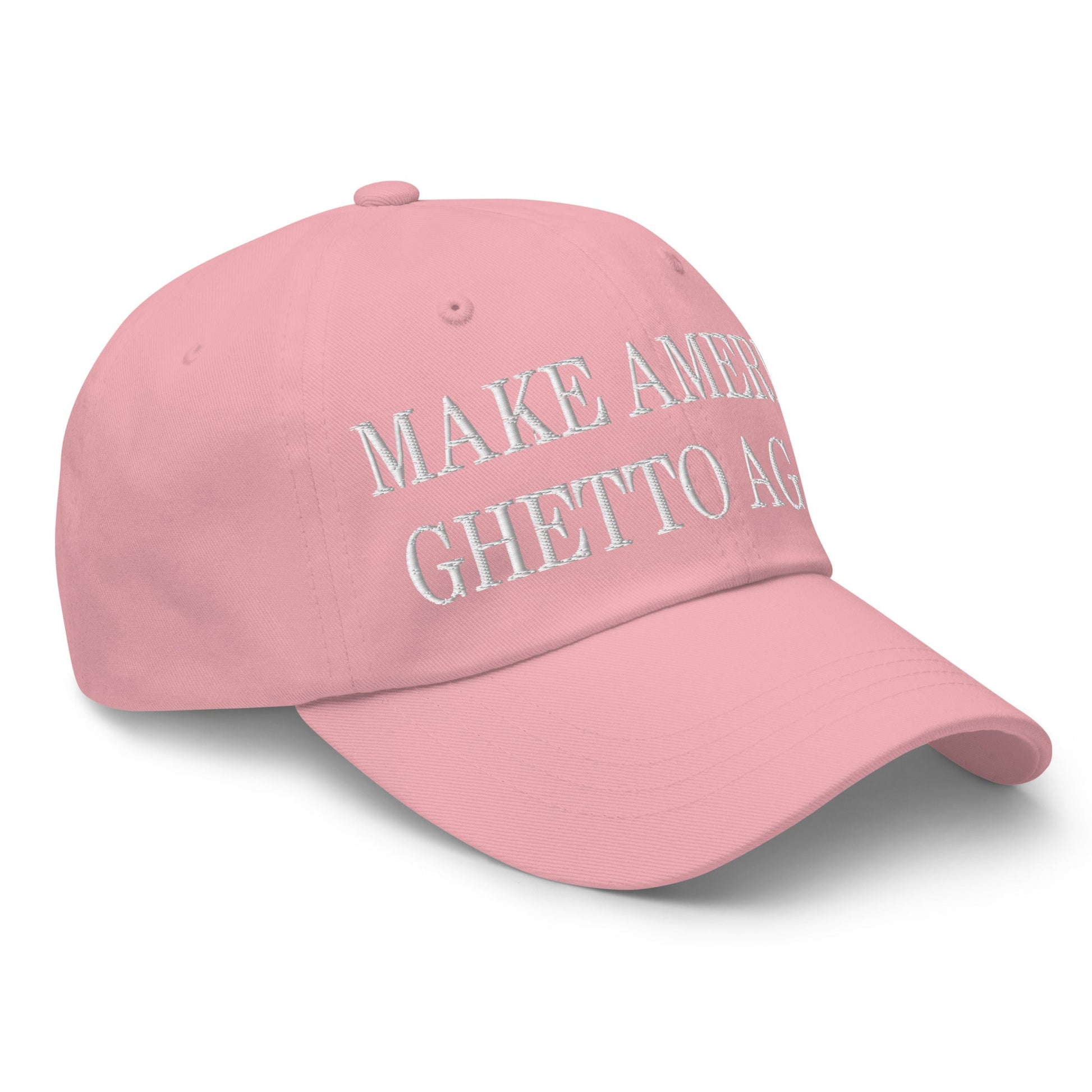 Make America Ghetto Again Embroidered Dad Hat Pink