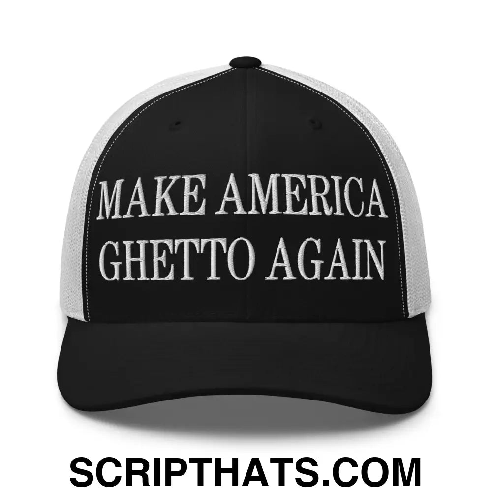 Make America Ghetto Again Embroidered Mesh Trucker Hat Black White