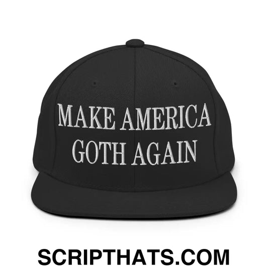 Make America Goth Again Embroidered Flat Bill Brim Snapback Hat Black