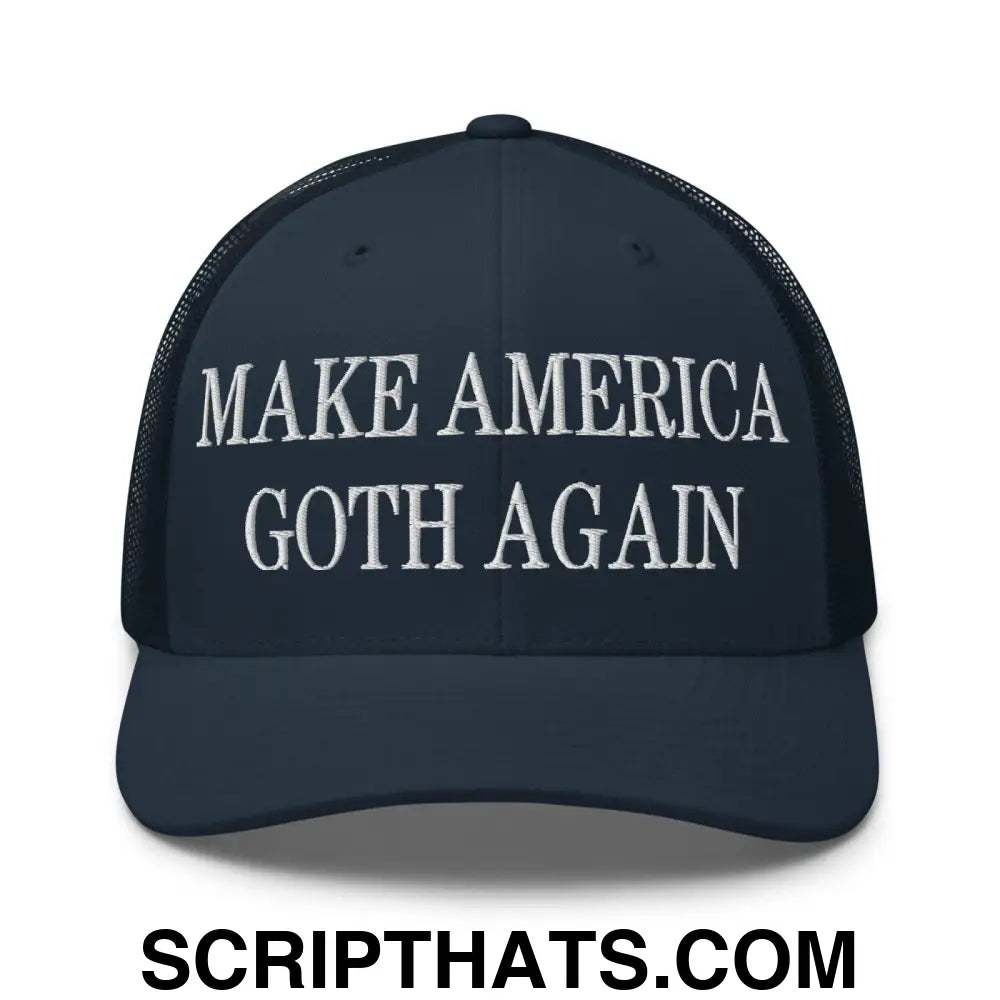 Make America Goth Again Embroidered Mesh Trucker Hat Navy