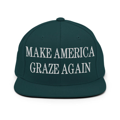 Make America Graze Again Embroidered Flat Bill Brim Snapback Hat Spruce