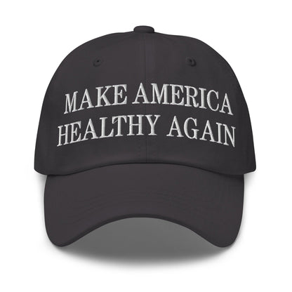 Make America Healthy Again Embroidered Dad Hat Dark Grey