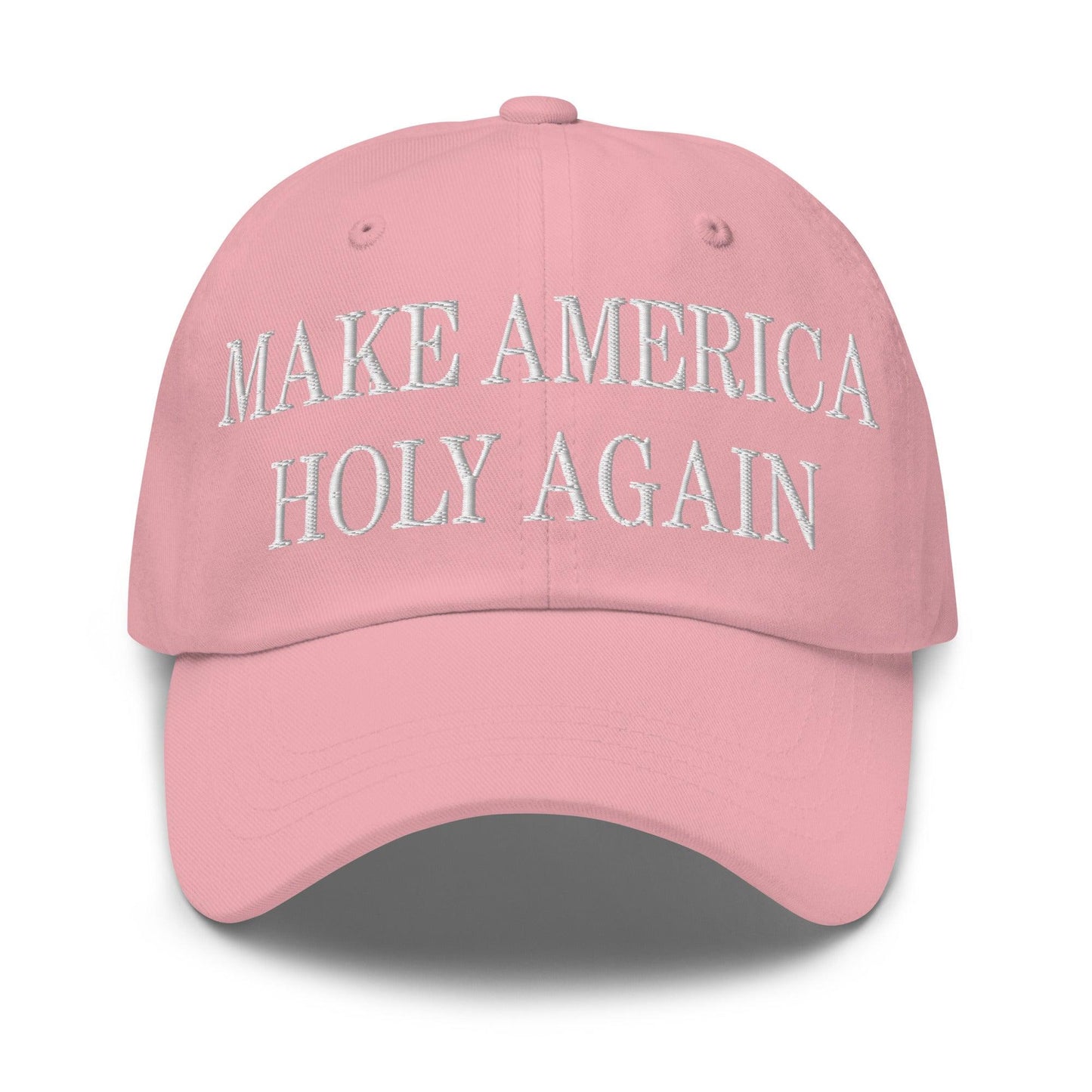 Make America Holy Again Embroidered Dad Hat Pink