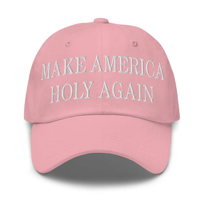 Make America Holy Again Embroidered Dad Hat Pink