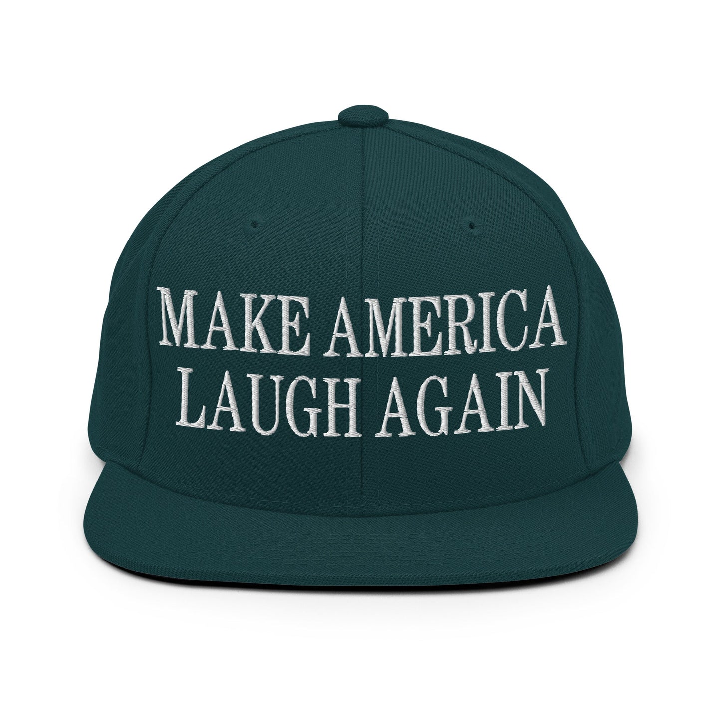 Make America Laugh Again Flat Bill Brim Snapback Hat Spruce