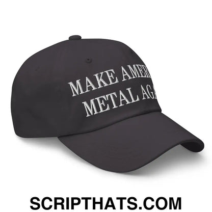 Make America Metal Again Embroidered Dad Hat Dark Grey