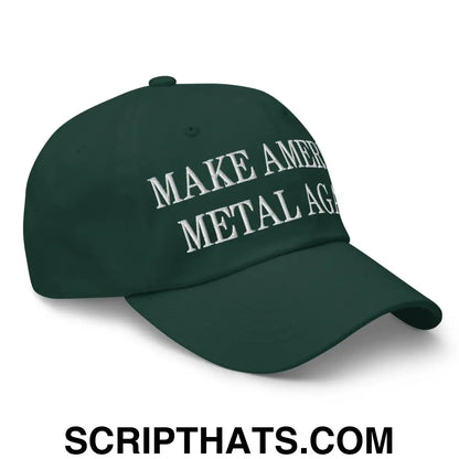 Make America Metal Again Embroidered Dad Hat Spruce