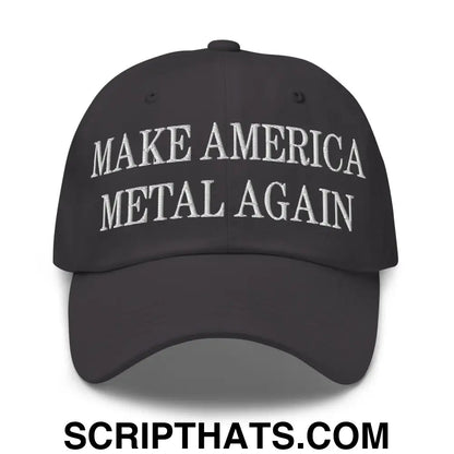 Make America Metal Again Embroidered Dad Hat Dark Grey