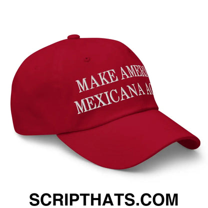 Make America Mexicana Again Claudia Sheinbaum Embroidered Dad Hat Cranberry