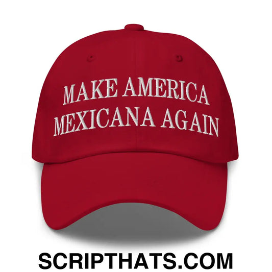 Make America Mexicana Again Claudia Sheinbaum Embroidered Dad Hat Cranberry