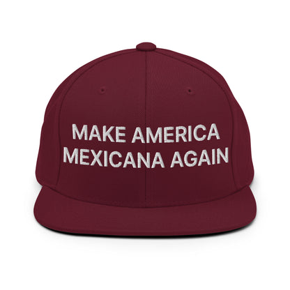 Make America Mexicana Again Claudia Sheinbaum Embroidered Flat Brim Bill Snapback Hat Maroon