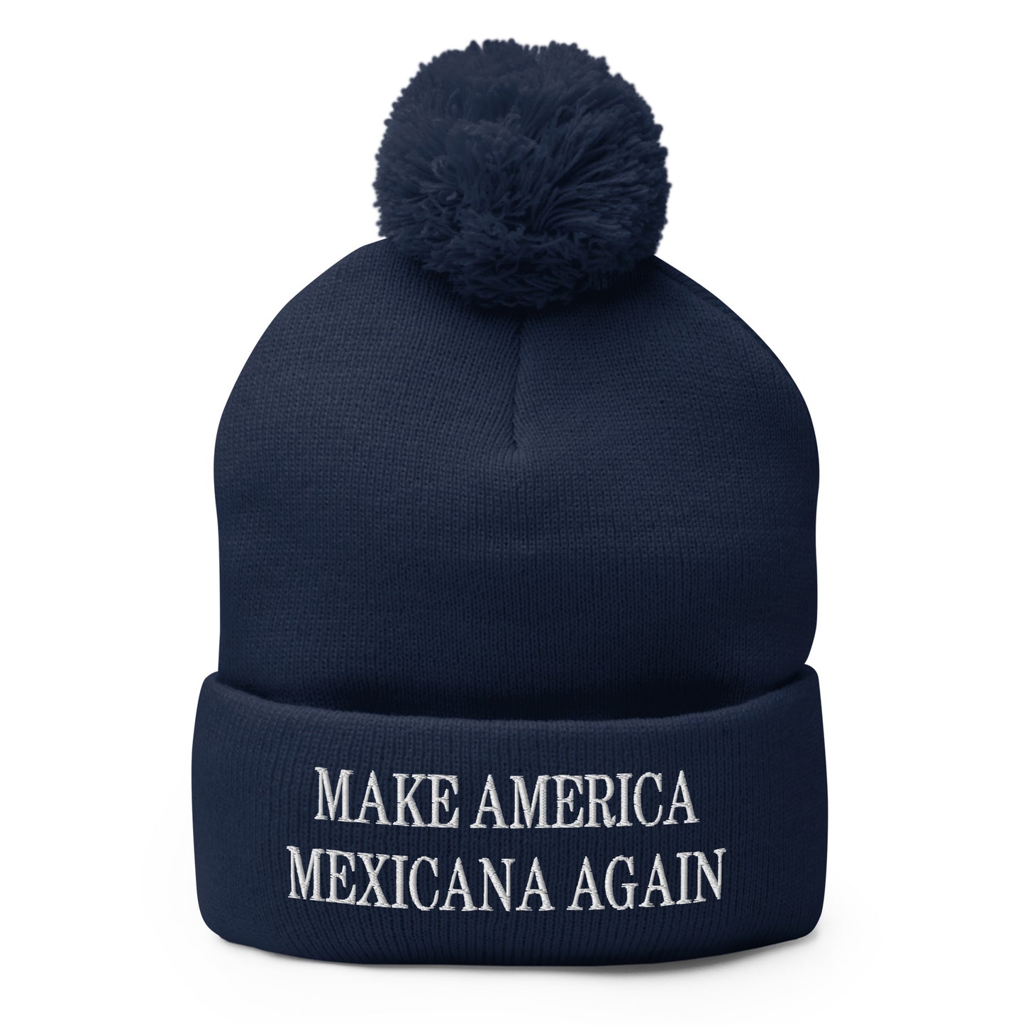 Make America Mexicana Again Claudia Sheinbaum Embroidered Knit Pom Pom Beanie Navy