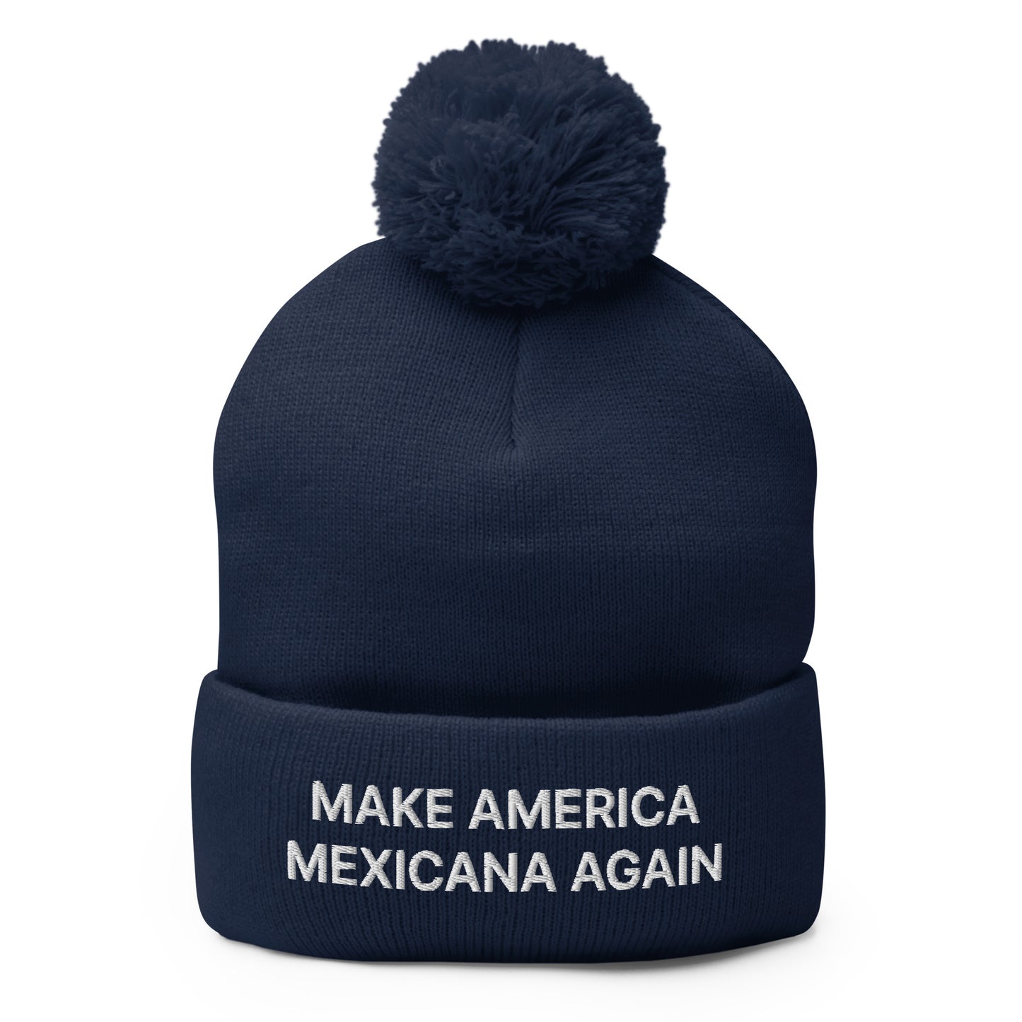 Make America Mexicana Again Claudia Sheinbaum Embroidered Pom Pom Knit Beanie Navy