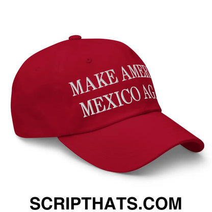 Make America Mexico Again Embroidered Dad Hat Cranberry