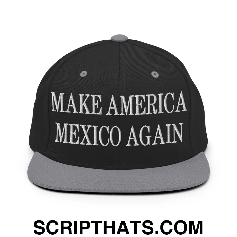 Make America Mexico Again Embroidered Flat Bill Brim Snapback Hat Black Silver