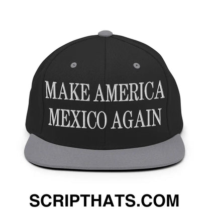 Make America Mexico Again Embroidered Flat Bill Brim Snapback Hat Black Silver