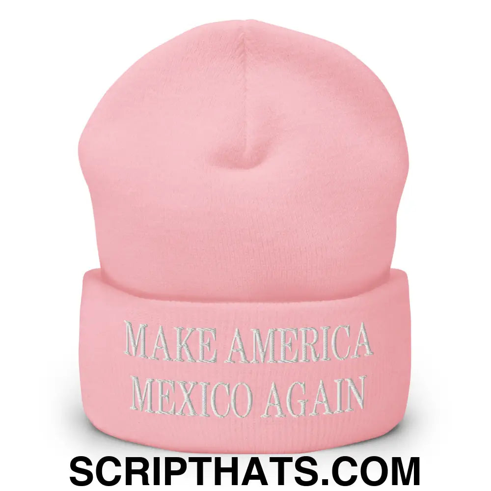 Make America Mexico Again Embroidered Knit Cuffed Beanie Baby Pink